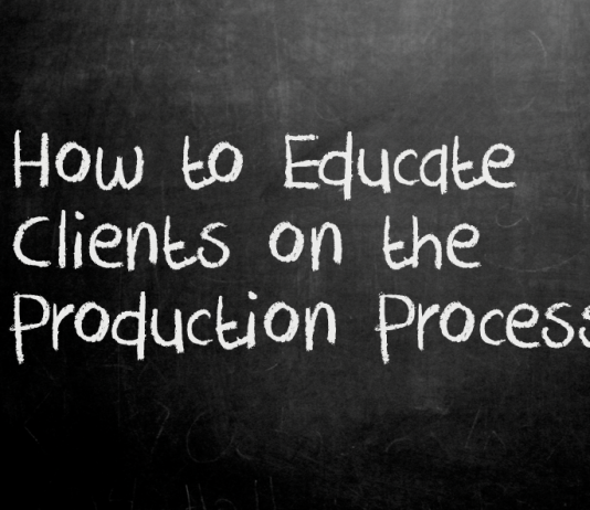Graphic of chalkboard with "How to Educate Clients on the Production Process" printed in chalk
